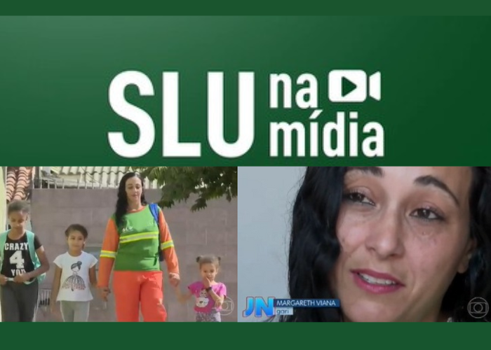Capa da notícia: Gari do SLU é destaque no Jornal Nacional por superação e inclusão social